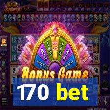 170 bet